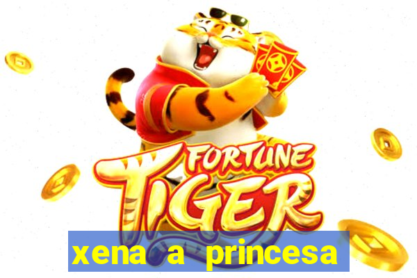 xena a princesa guerreira online